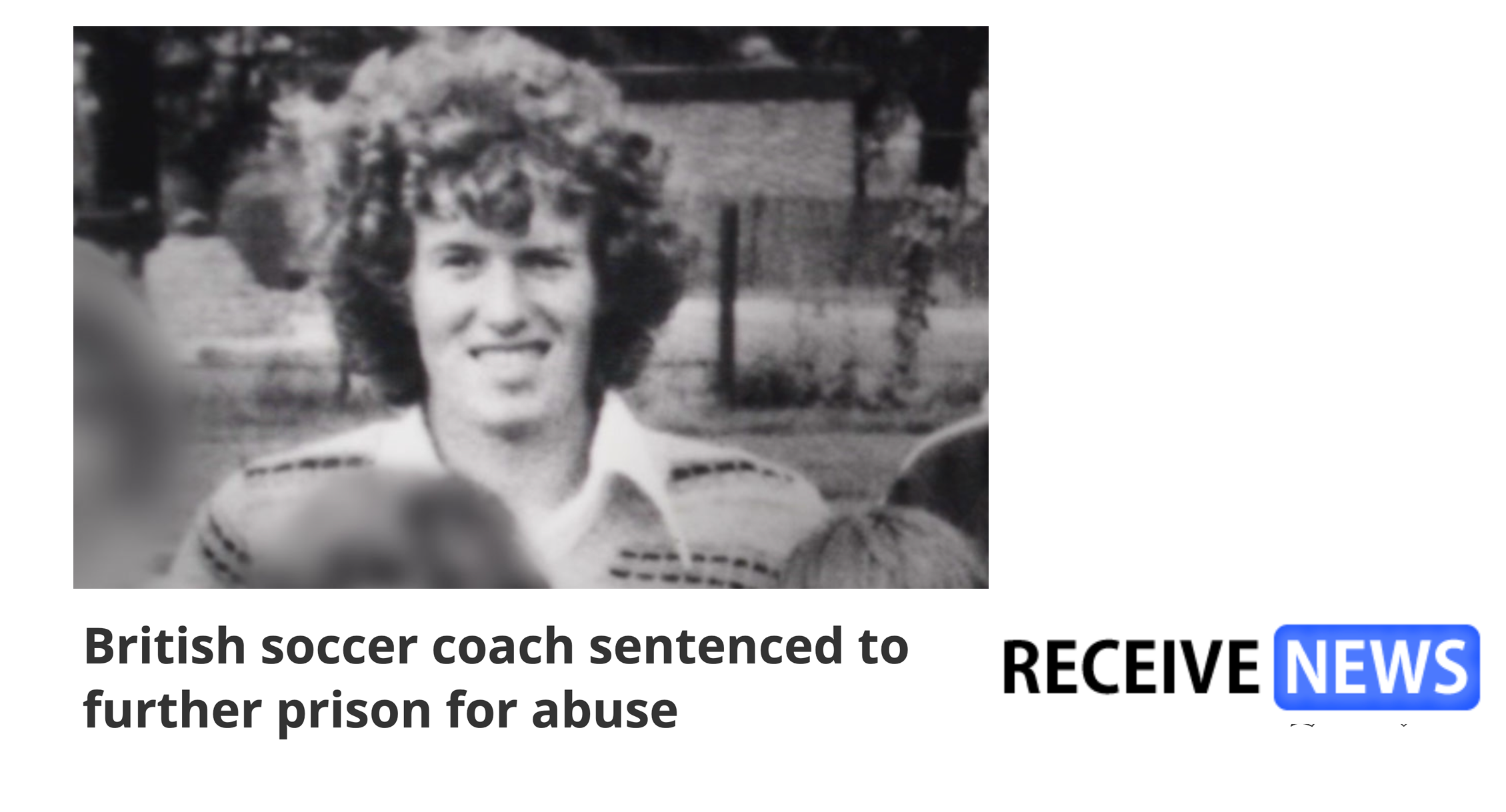 British soccer coach sentenced to further prison for abuse