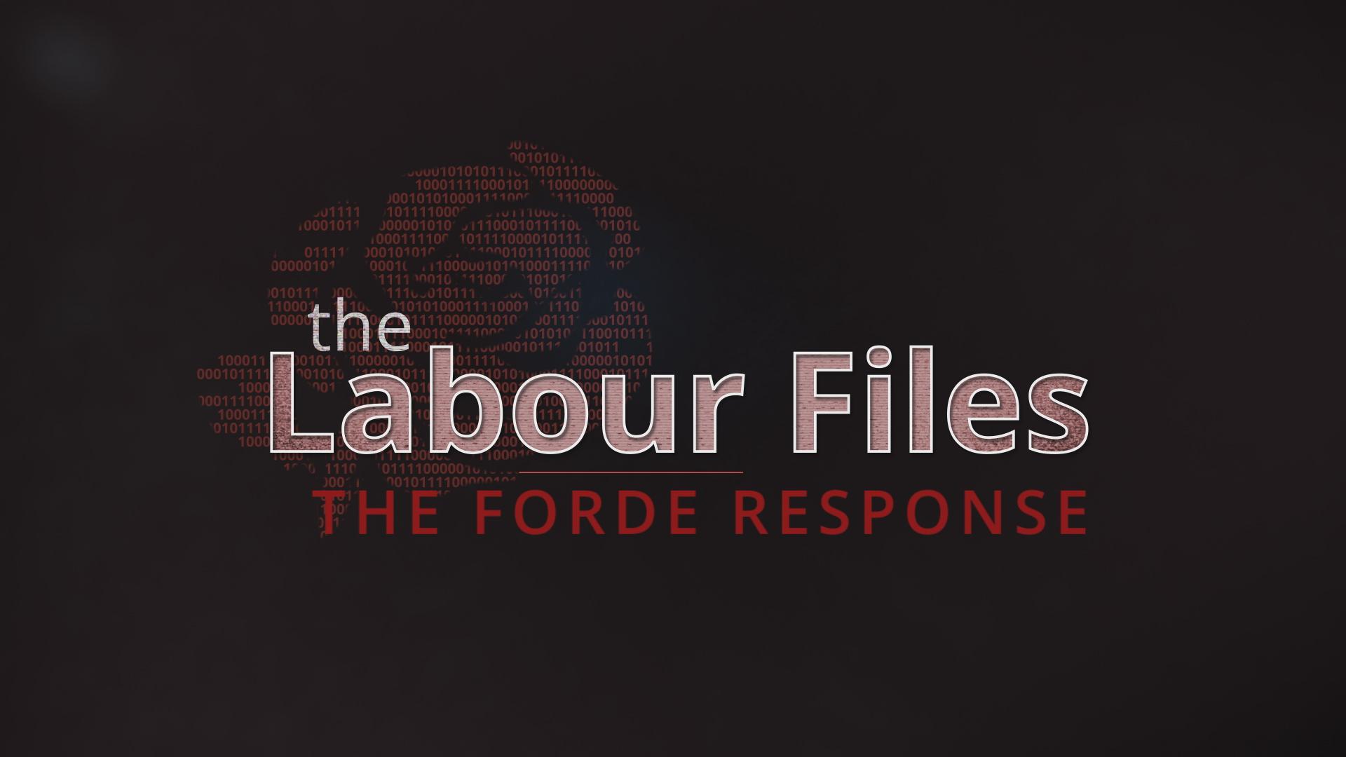 The Labour Files - The Forde Response